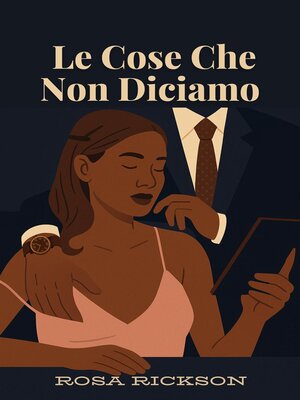 cover image of Le Cose Che Non Diciamo